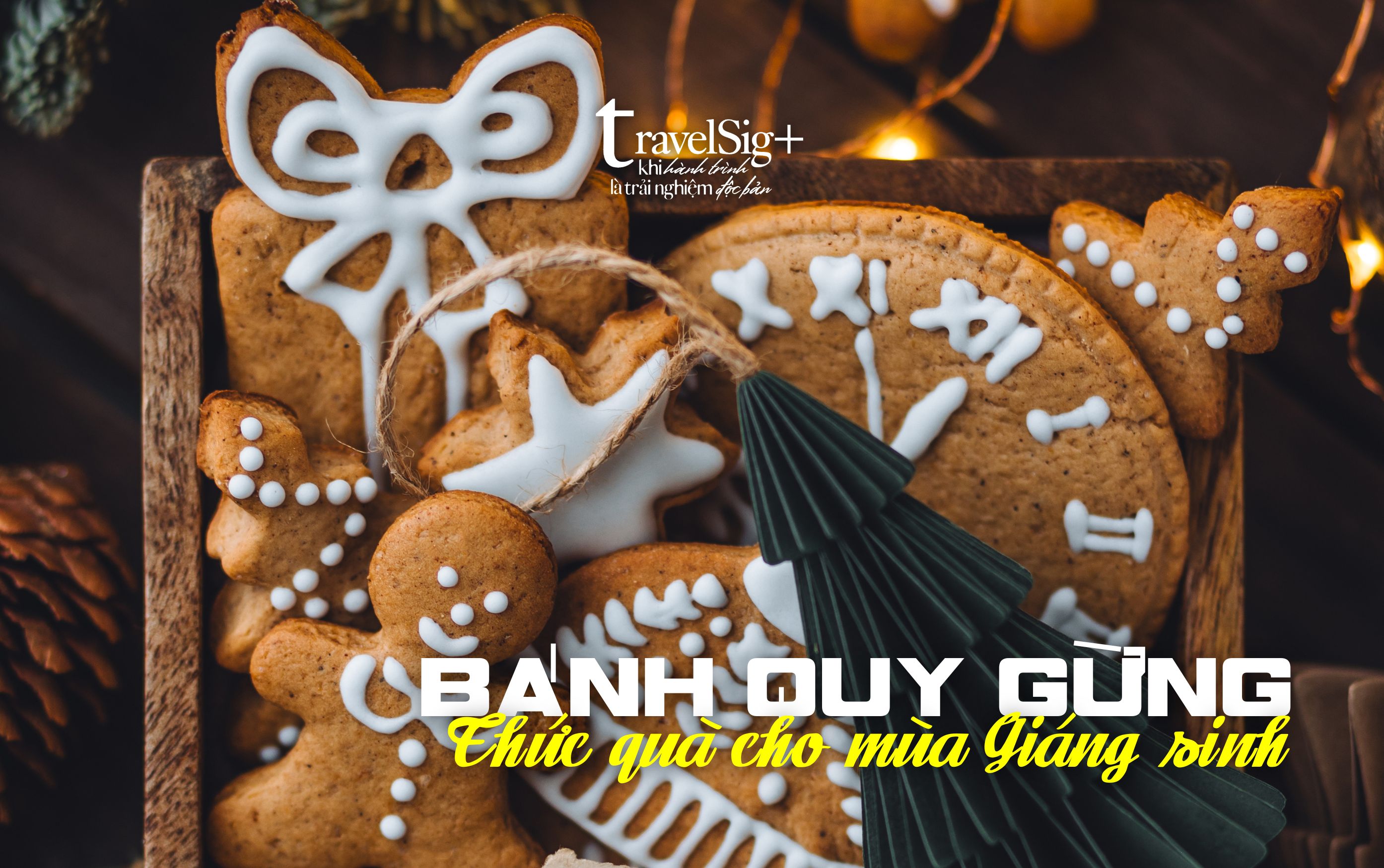 Bánh quy gừng, hương vị Giáng sinh gọi về ký ức du hành