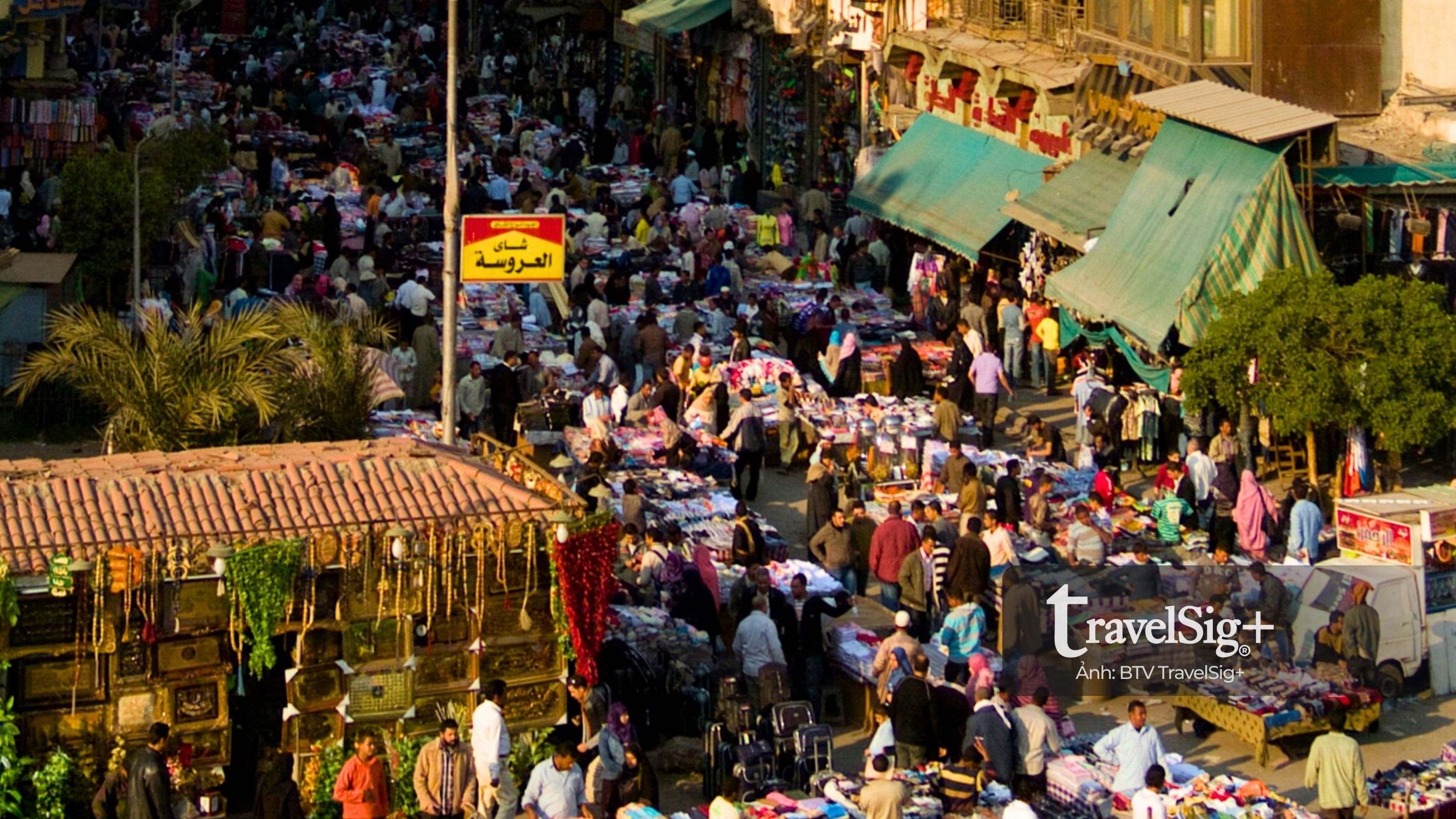 Cairo và vẻ đẹp cần lao của những khu chợ không ngủ