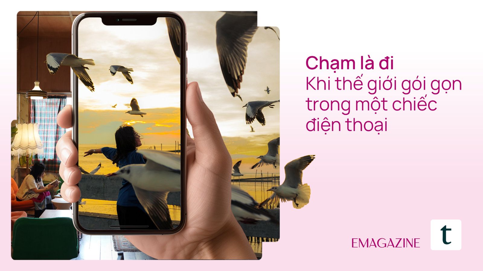Chạm là đi - Khi thế giới gói gọn trong một chiếc điện thoại