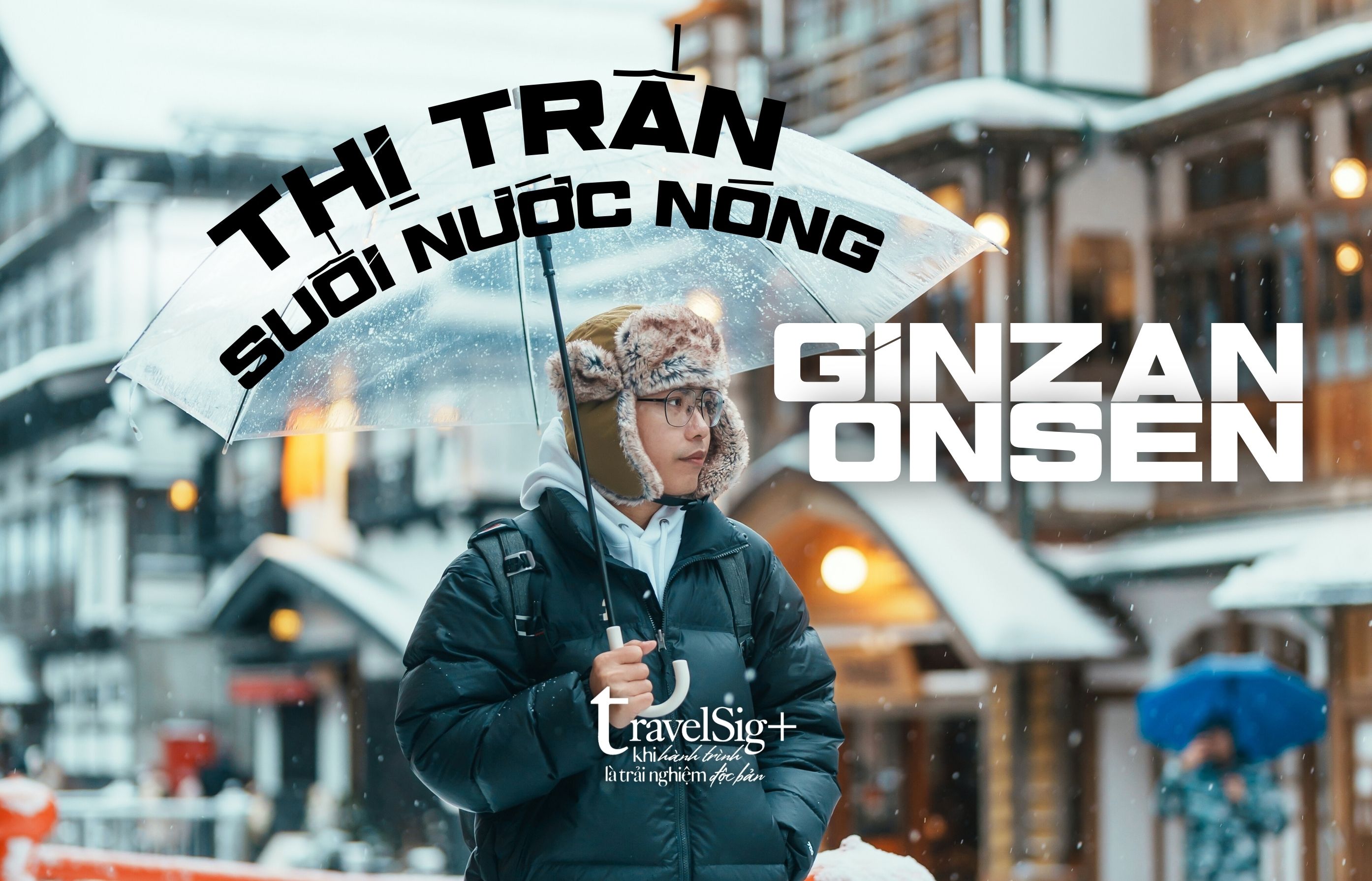 Ginzan Onsen, thiên đường mùa đông huyền thoại