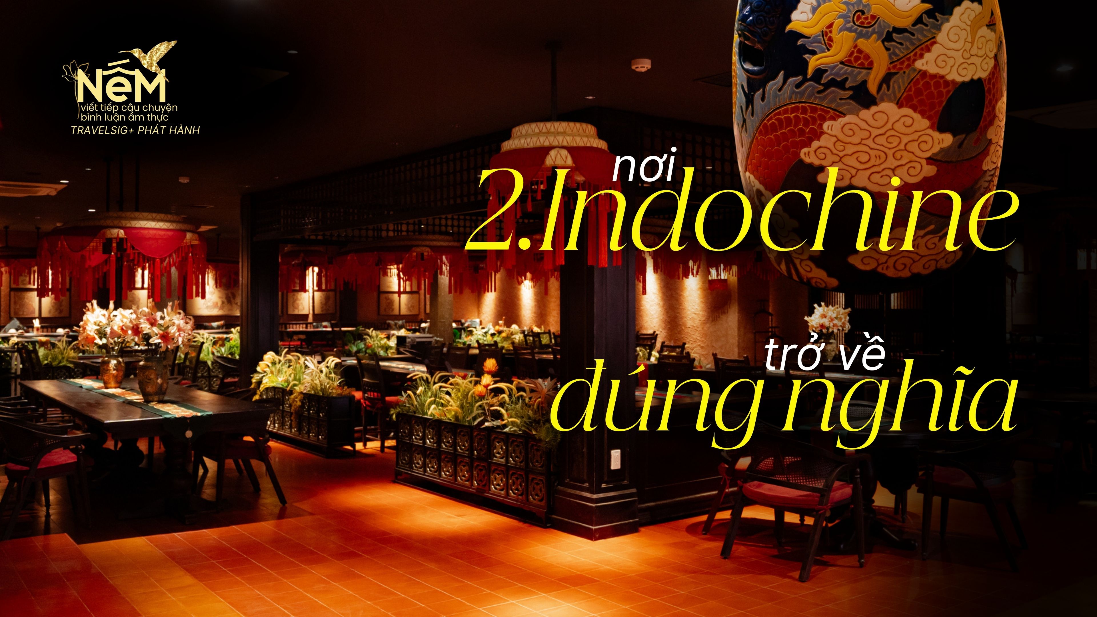 Giữ hồn Indochine trong từng viên gạch, bữa cơm