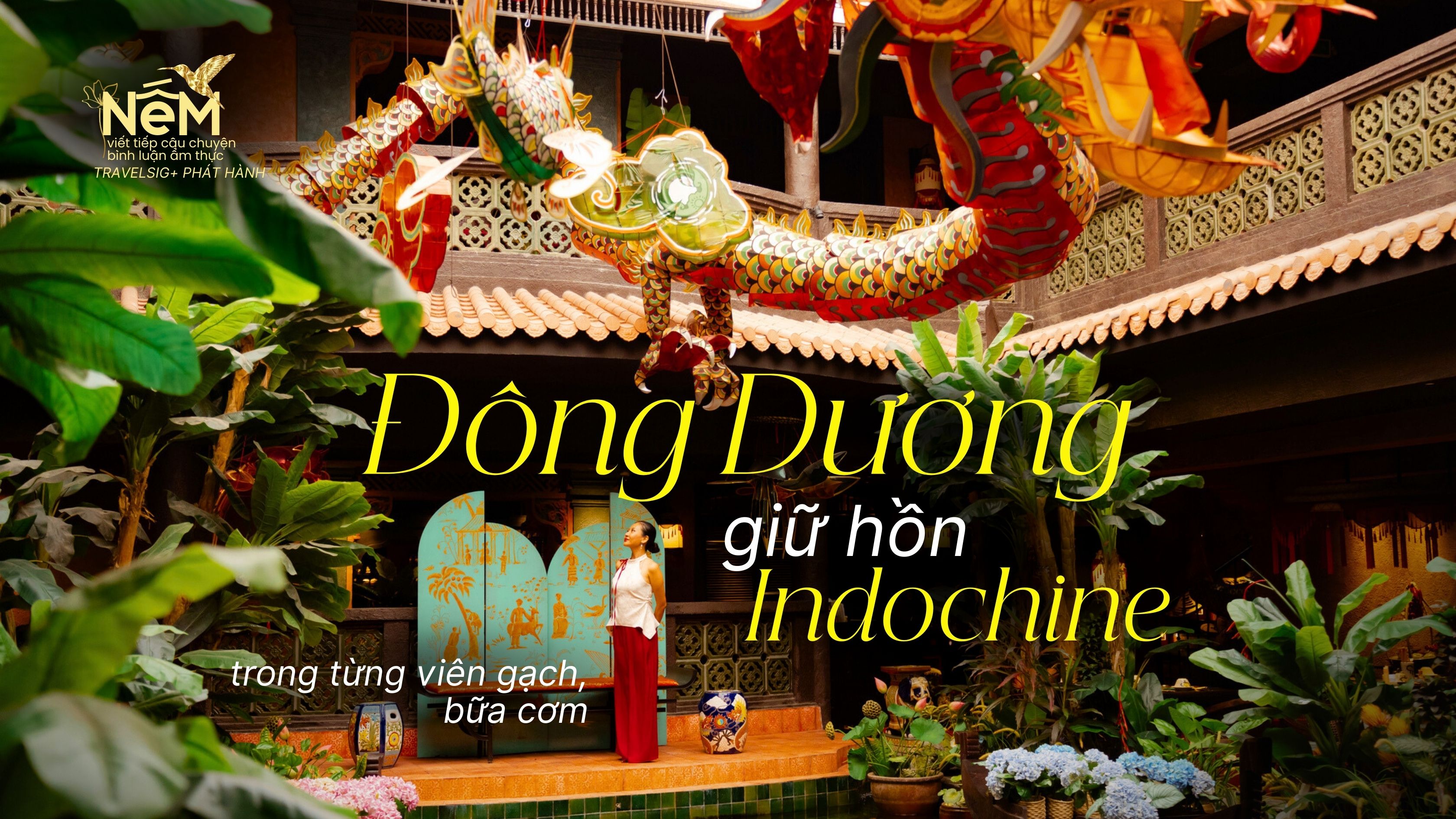 Giữ hồn Indochine trong từng viên gạch, bữa cơm