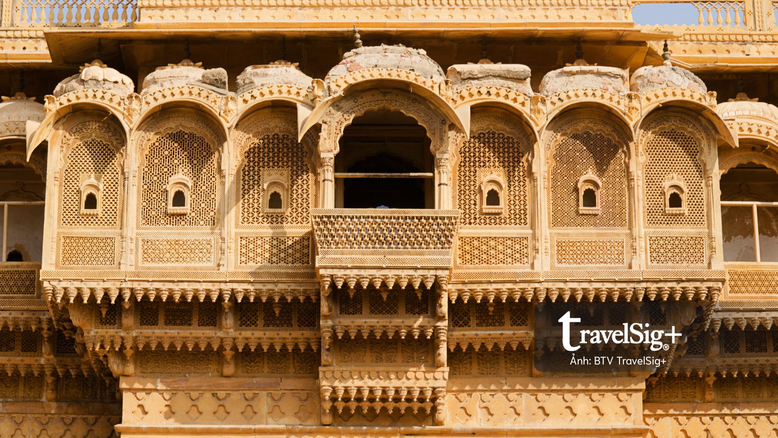 Jaisalmer – "Thành phố vàng" rực sáng giữa miền sa mạc Tây Bắc Ấn Độ