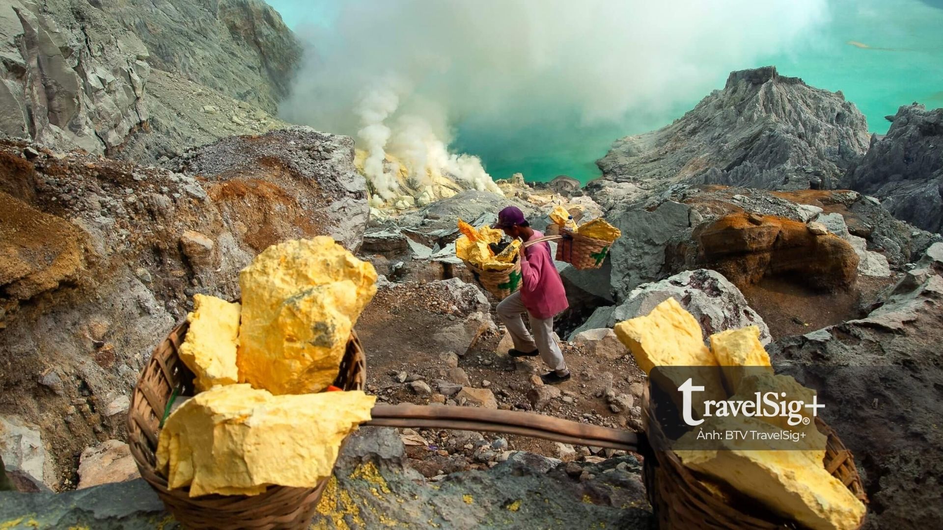 Kawah Ijen - Vẻ đẹp và hiểm nguy của nghề khai thác lưu huỳnh