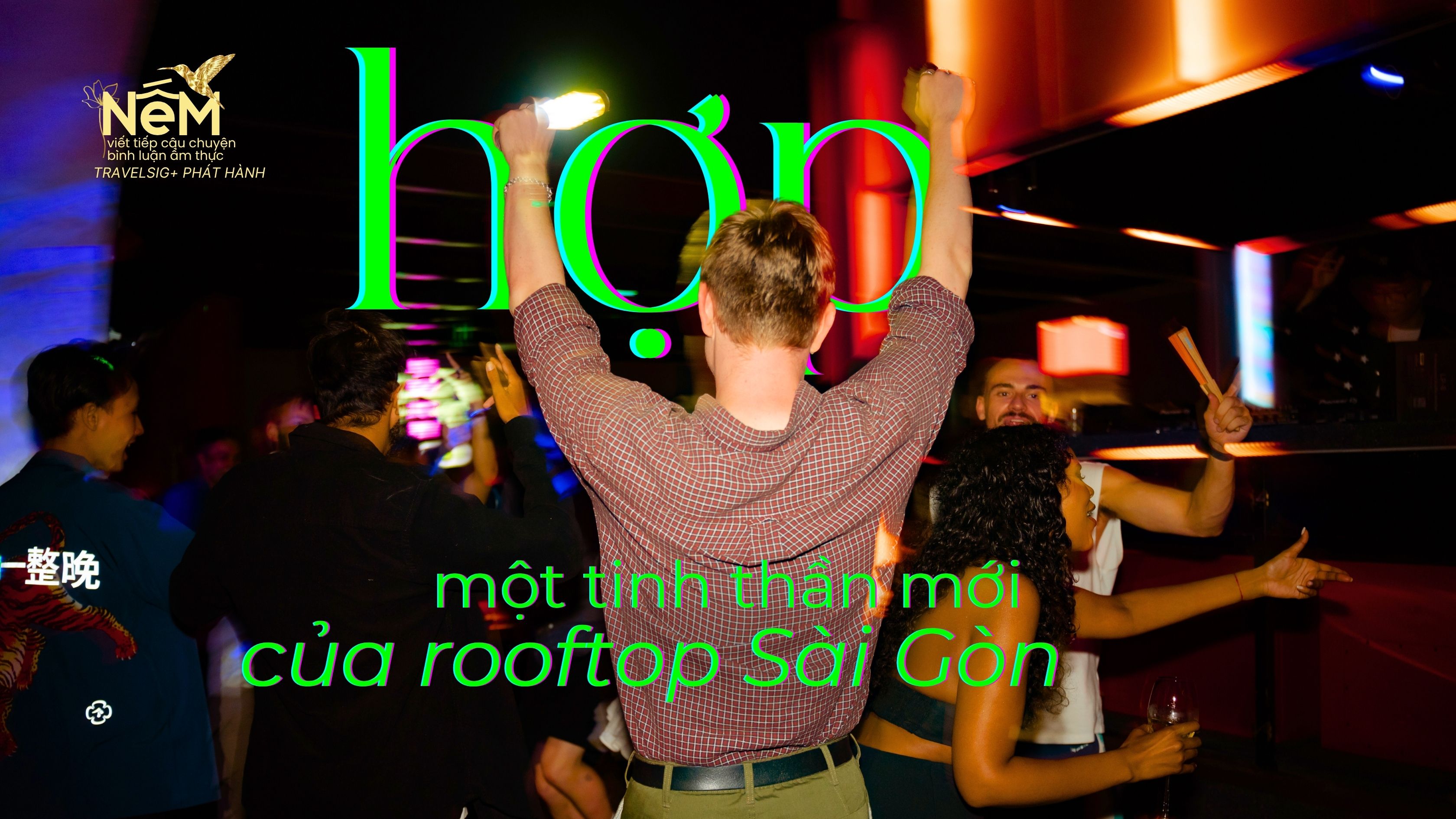 Khi rooftop trở thành “Ngôi Nhà” của vibe