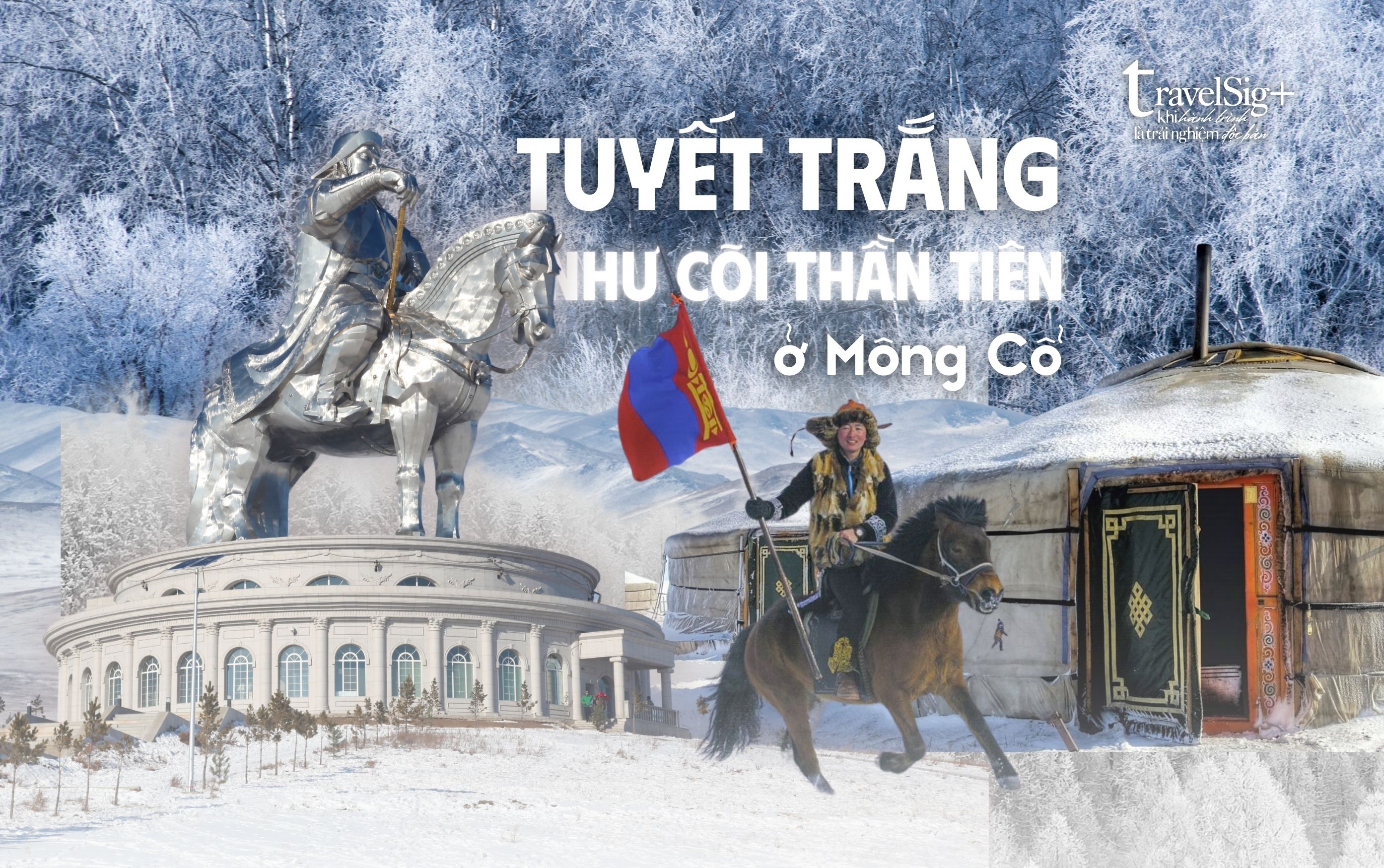 Mùa đông thần tiên ở Mông Cổ, thảo nguyên băng giá và văn hóa du mục độc đáo