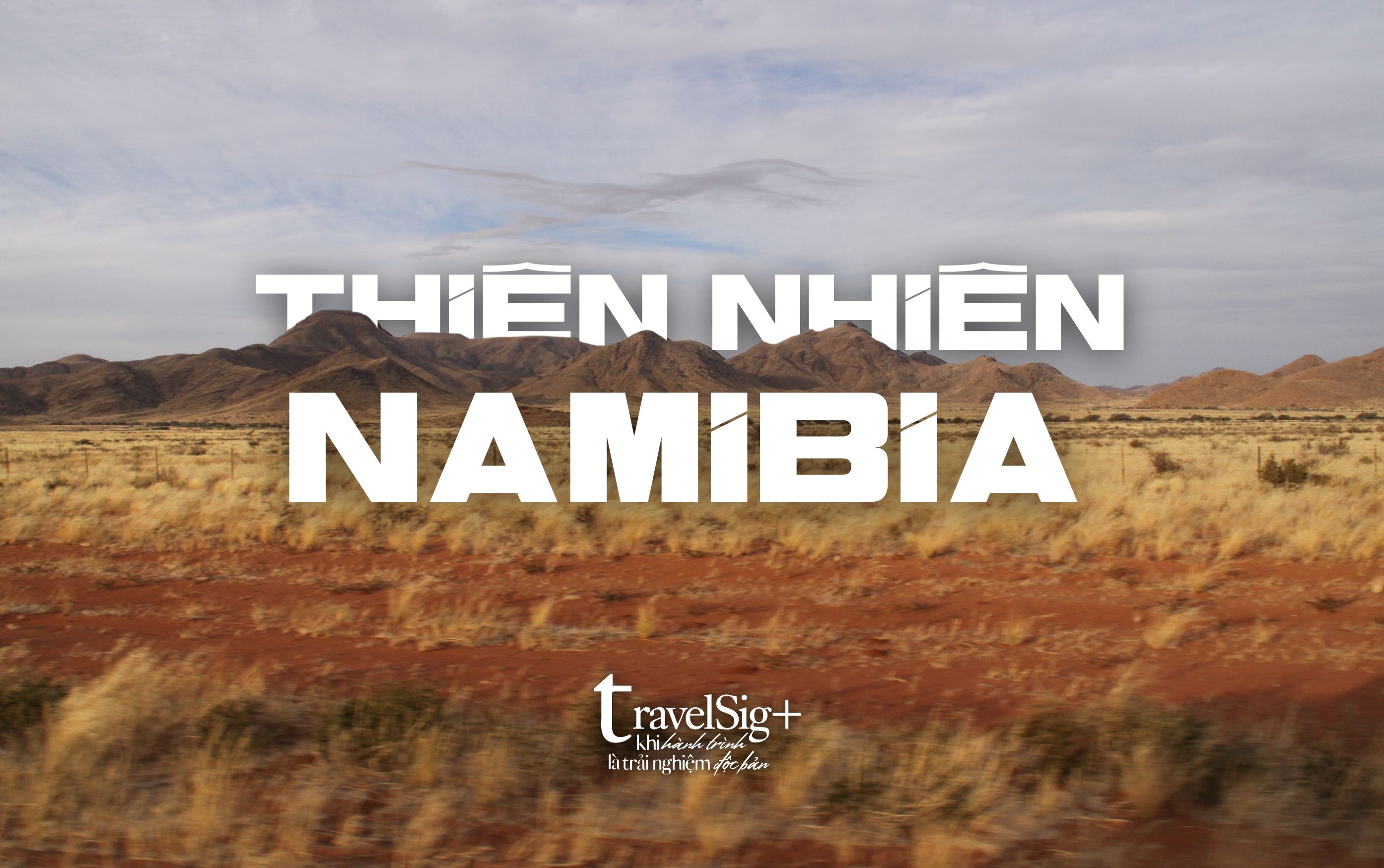 Namibia, vương quốc hoang dã của châu Phi