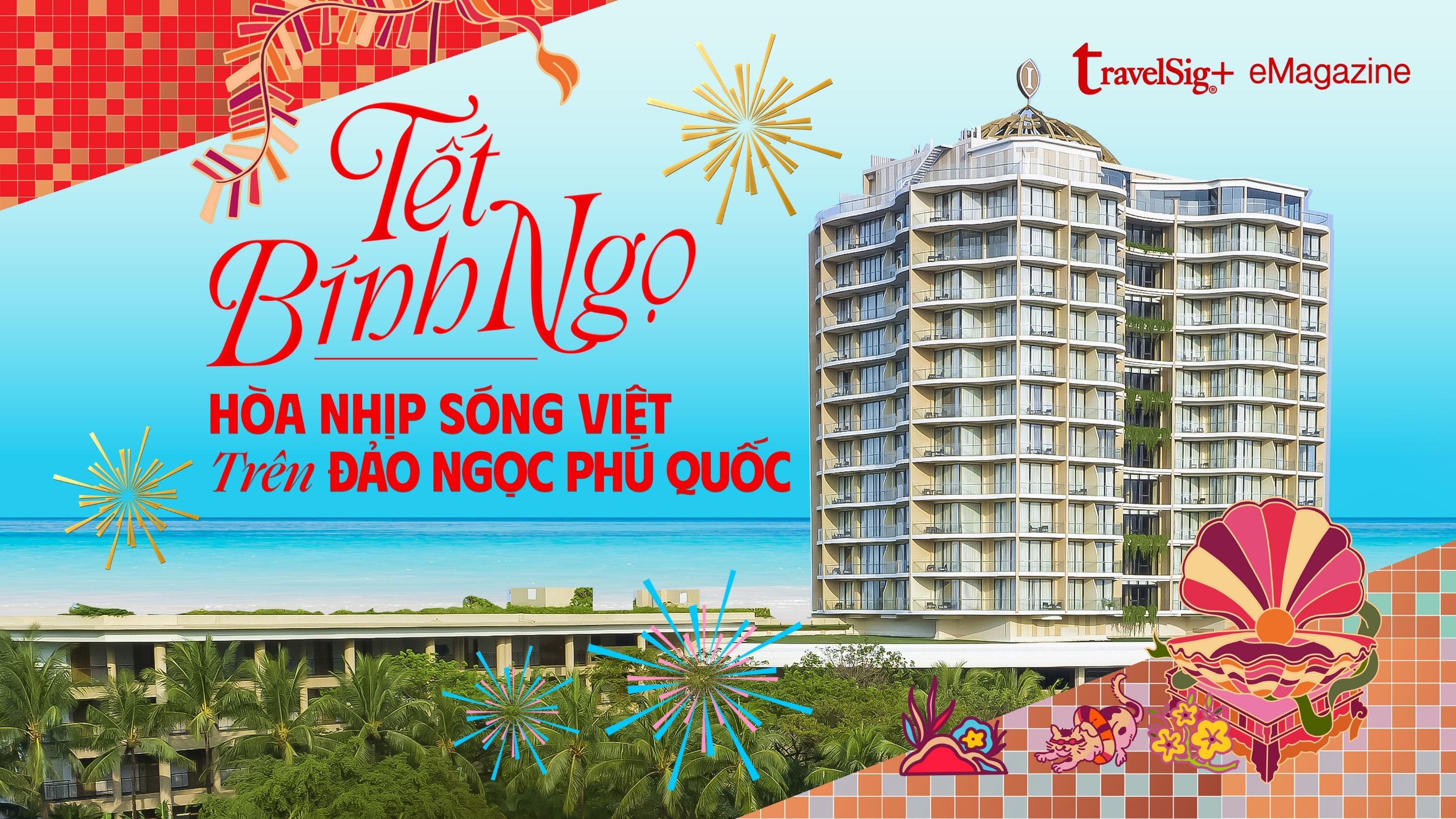 Tết Bính Ngọ hòa nhịp sóng Việt trên đảo ngọc Phú Quốc